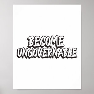 Werden Sie unregierbar Funny Rebellion Slogan Resi Poster