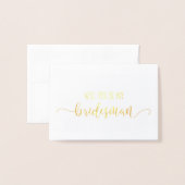 Werden Sie unsere Bridesman Wedding Vorschlag Card Folienkarte (Vorderseite mit Umschlag)
