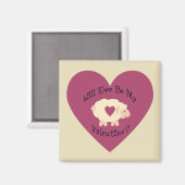 Werden wir mein Valentin sein? Magnet (Vorderseite/Rückseite)