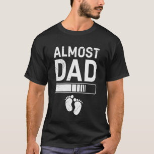 werdender Vater ALMOST DAD Vaterschaft Lustig bald T-Shirt