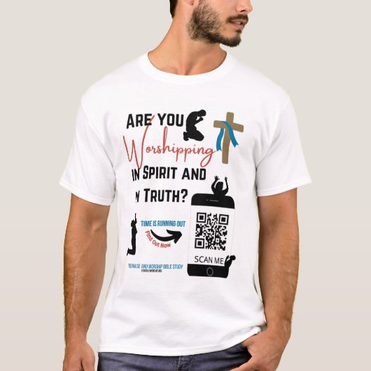 Werdet ihr im Geist und in der Wahrheit? T-Shirt (Vorderseite)
