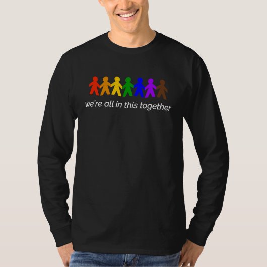 We're All In This Together T-Shirt (Vorderseite)