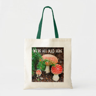 "We're all mad Here" Mushroom Tote Tragetasche