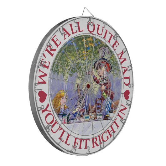 We're all quite mad, you'll fit right in! dartscheibe (Vorderseite Links)