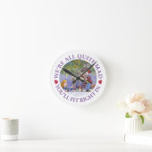 We're all quite mad, you'll fit right in! runde wanduhr (Zuhause)