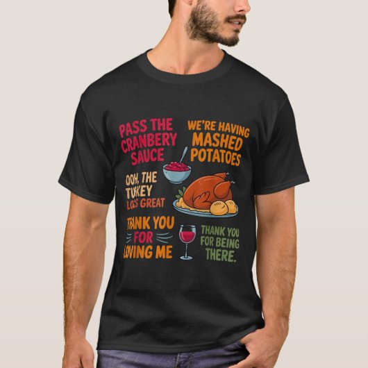 We're Having Mashed-tatoes P The Cranberry Sauce  T-Shirt (Vorderseite)