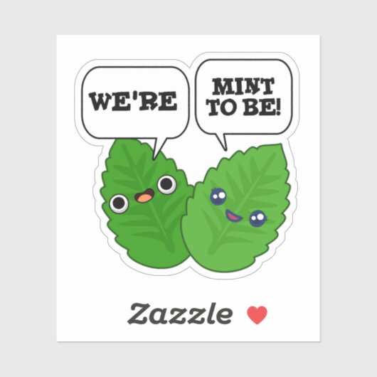 We're Mint To Be Funny Herb Pun Aufkleber (Blatt)