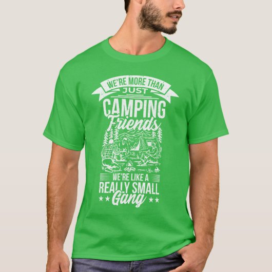 Were Morehan Just Camping Friends girl T-Shirt (Vorderseite)