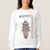 Werecockroach Sweatshirt (Vorderseite)