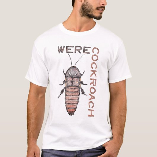 Werecockroach-T - Shirt (Vorderseite)
