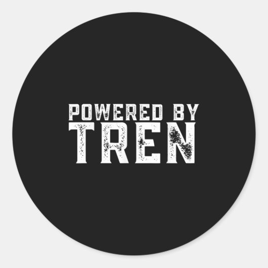 Wered By Tren _ Legalize Anabolic Steroids _ Funny Runder Aufkleber (Vorderseite)