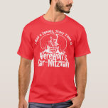 Werewolf-Bar Mitzvah T-Shirt<br><div class="desc">Sie kennen das populäre Schlaglied,  das von Tracy Jordan geschrieben wird und durchgeführt ist. Brunnen jetzt können Sie das Schlag-Shirt von mir herstellen lassen,  um dieses Lied zu ehren! (falls Sie sich wunderten,  warf ich für mein eigenes Werewolf-Foto auf). Dieses ist das dunkle Shirt nur/weiße Bildversion.</div>