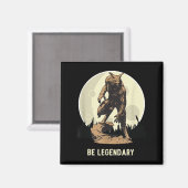 Werewolf Be Legendary Motivational Insrational Magnet (Vorderseite/Rückseite)
