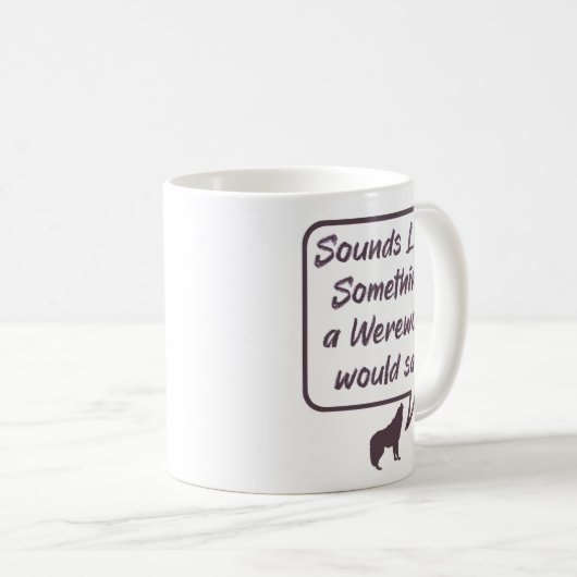 Werewolf Funny Party Game Anklage Sprichwort Kaffeetasse (VorderseiteRechts)