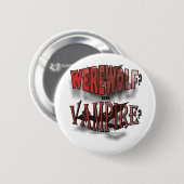WEREWOLF ODER VAMPIR BUTTON (Vorne & Hinten)