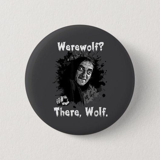 Werewolf_ There, Wolf. Funny Abby Normal Retro Com Button (Vorderseite)