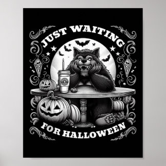 Werewolf Wartete gerade zu Halloween Spooky Beängs Poster