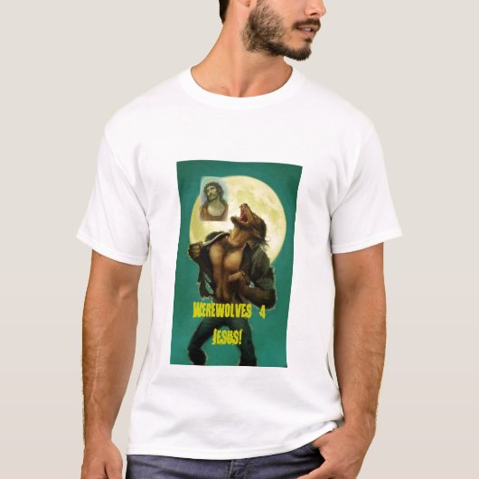 Werewolves für Jesus! T-Shirt (Vorderseite)