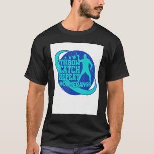 Werfen Fangen Wiederholen Bumerang Spieler Bumeran T-Shirt