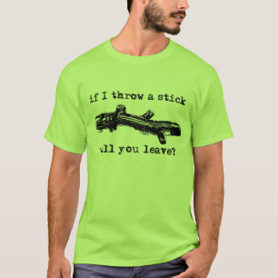 Werfen Sie einen Stick Funny Shirt Spaß