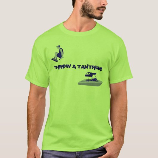 WERFEN SIE EINEN WUTANFALL! T-Shirt (Vorderseite)