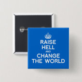 WERFEN SIE HÖLLE AUF UND ÄNDERN SIE DIE WELT BUTTON (Vorne & Hinten)