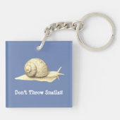 Werfen Sie nicht Schnecken Schlüsselanhänger (Rückseite)