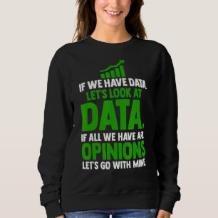 Werfen wir einen Blick auf Data Science Statistike Sweatshirt