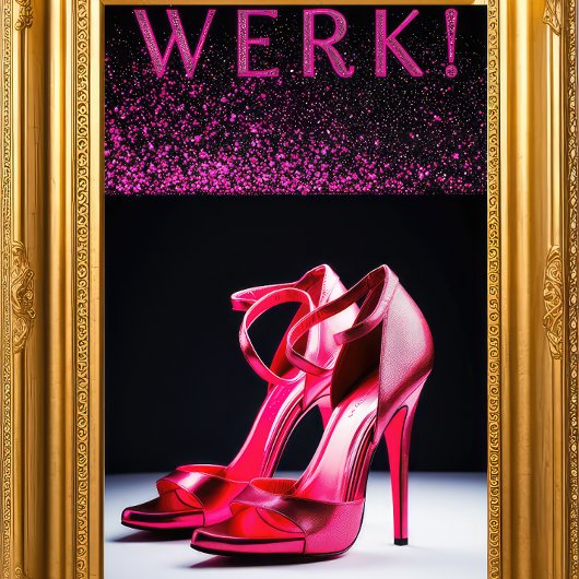 "WERK!" Feminine Art Statement Poster