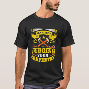 Werkstatt-Tischlerei Holzbearbeitungszeit T-Shirt