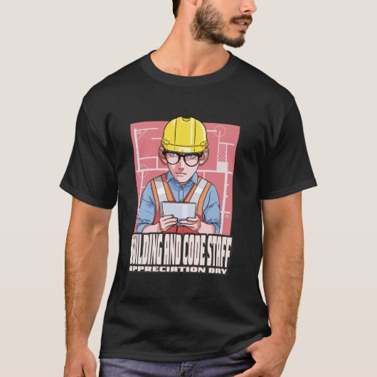 Wertschätzungstag für Gebäude- und Code-Mitarbeite T-Shirt (Vorderseite)