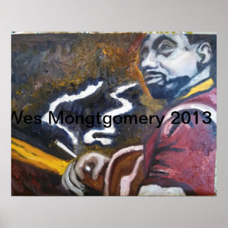 Wes Montgomery April 2013 von Robin Lee Poster