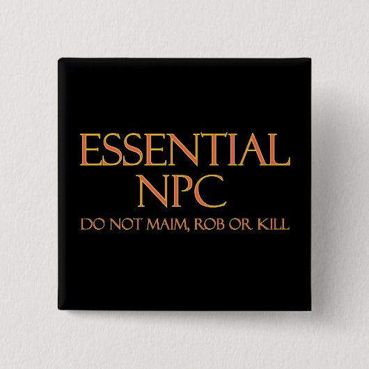 Wesentliche NPCs dürfen nicht schief gehen oder lu Button (Vorderseite)