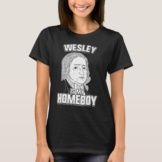 Wesley ist mein Kumpel John Wesley Tee (Vorderseite)