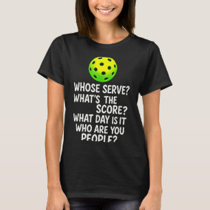 Wessen Aufgabe - wie steht's - Pickleball-Spieler T-Shirt