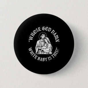 Wessen Gott weißes Baby ist das dieses Weihnachten Button