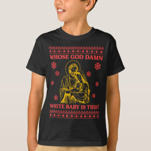 Wessen Gott weißes Baby ist diese unheimliche Weih T-Shirt