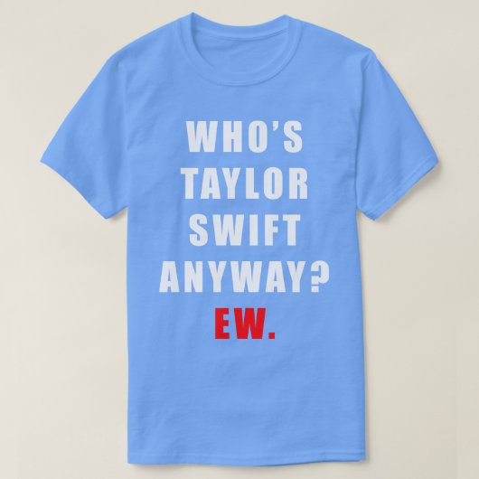 Wessen Taylor Ew TShirt (Design vorne)