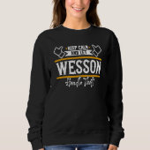 Wesson Keep Calm and let Wesson handle that Sweatshirt (Vorderseite)