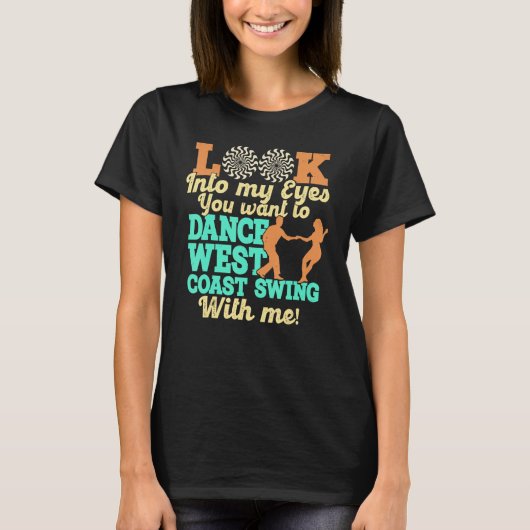 West Coast Swing Dance   Swing Dancing T-Shirt (Vorderseite)