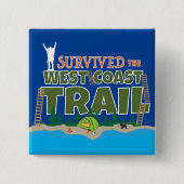West Coast Trail, überlebte ich den West Coast Tra Button (Vorderseite)