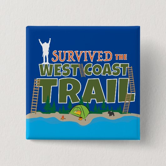 West Coast Trail, überlebte ich den West Coast Tra Button (Vorderseite)