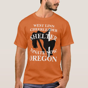 WEST LINN CHEERLEADER SHELTER DONATE JETZT OREGON T-Shirt