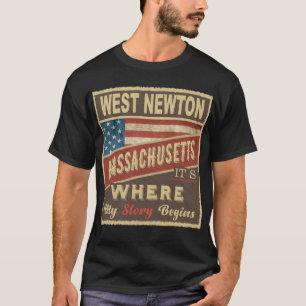 WEST NEWTON, MA Hier beginnt meine Geschichte T-Shirt
