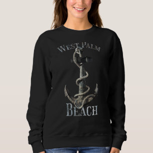 West Palm Beach Florida Vacation Nautical Anchor S Sweatshirt