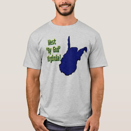 West Virginia: Durch Gott! T-Shirt (Vorderseite)