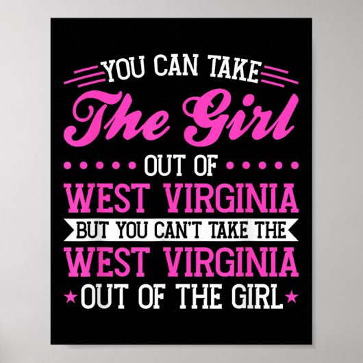 West Virginia Girl Can't Take Out The West Virgini Poster (Vorne)
