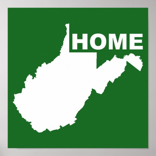 West Virginia Zuhause weg vom Staat Poster-Zeichen Poster (Vorne)