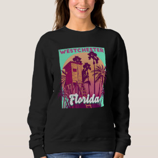 Westchester FL Florida vintage retro ocean scene b Sweatshirt