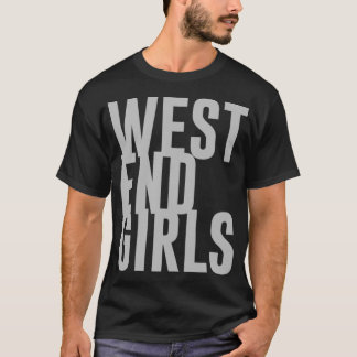 Westend Girls - Klassischer T - Shirt